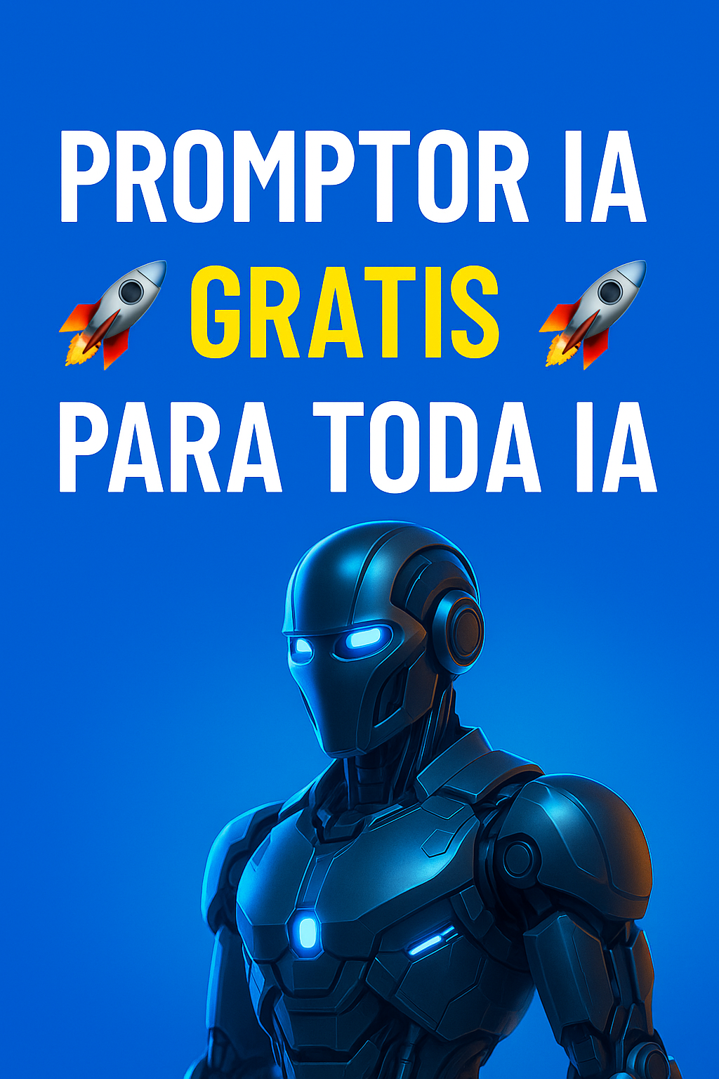 Promptor IA 🧠⚙️ | El bot GRATIS que crea el prompt perfecto para cualquier Inteligencia Artificial (ChatGPT, DALL·E, Leonardo AI, Suno y más)