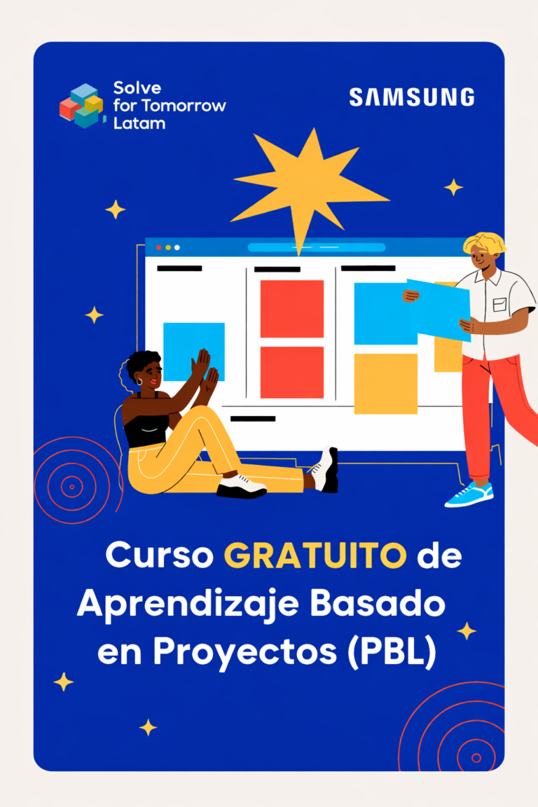 Curso gratuito de Aprendizaje Basado en Proyectos (PBL) para docentes de América Latina | Solve for Tomorrow y Samsung